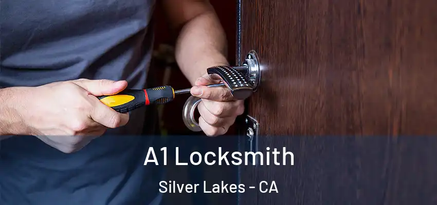  A1 Locksmith Silver Lakes - CA