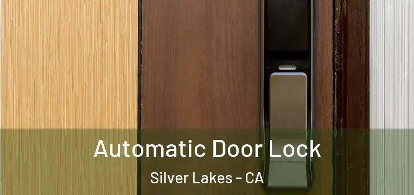  Automatic Door Lock Silver Lakes - CA