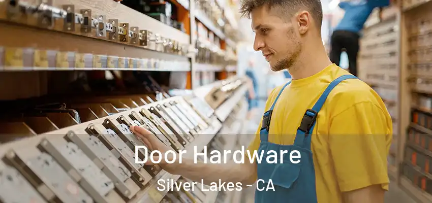  Door Hardware Silver Lakes - CA
