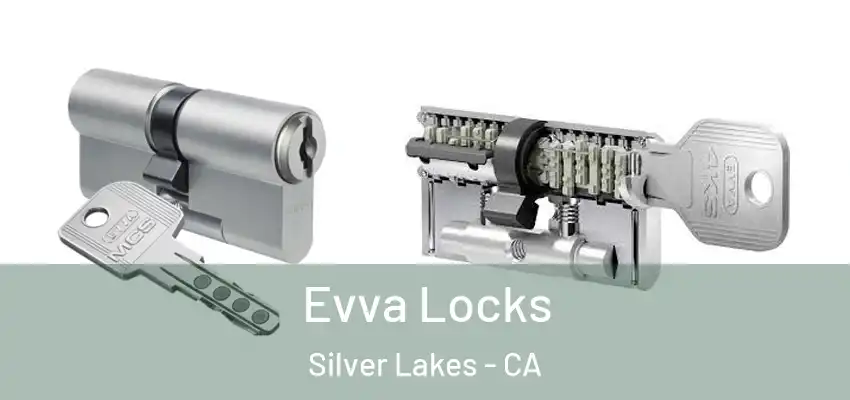  Evva Locks Silver Lakes - CA