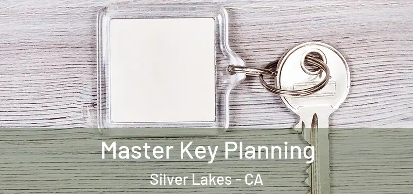  Master Key Planning Silver Lakes - CA