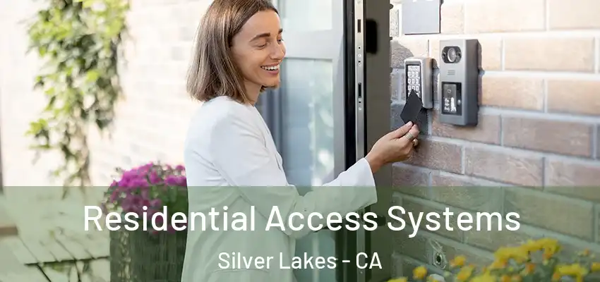  Residential Access Systems Silver Lakes - CA