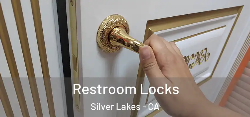  Restroom Locks Silver Lakes - CA