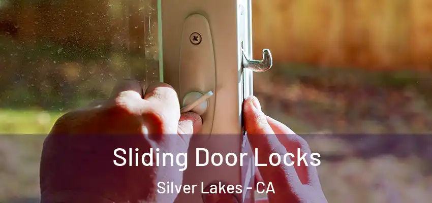 Sliding Door Locks Silver Lakes - CA