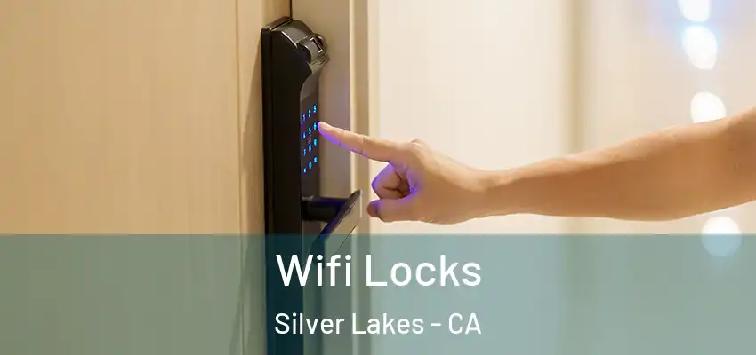 Wifi Locks Silver Lakes - CA